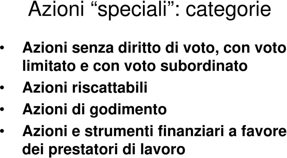 Azioni riscattabili Azioni di godimento Azioni e