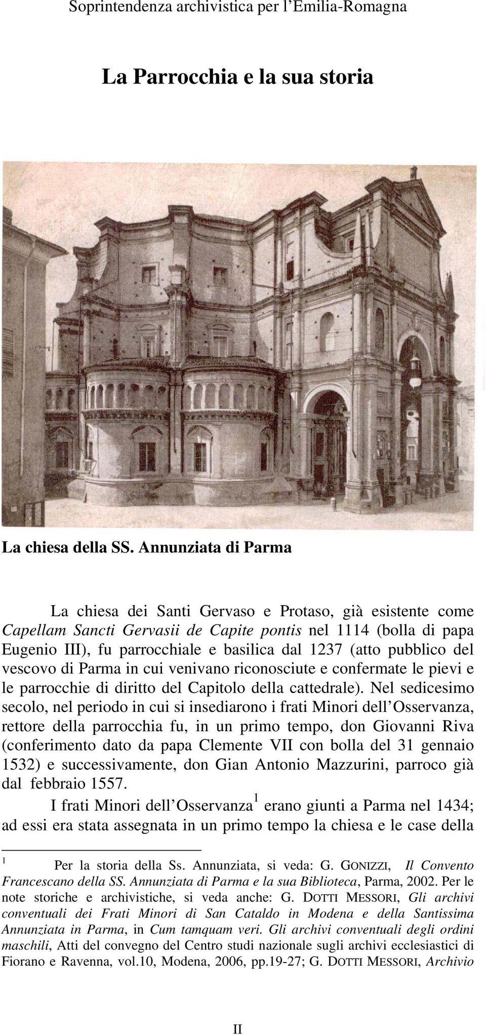 pubblico del vescovo di Parma in cui venivano riconosciute e confermate le pievi e le parrocchie di diritto del Capitolo della cattedrale).