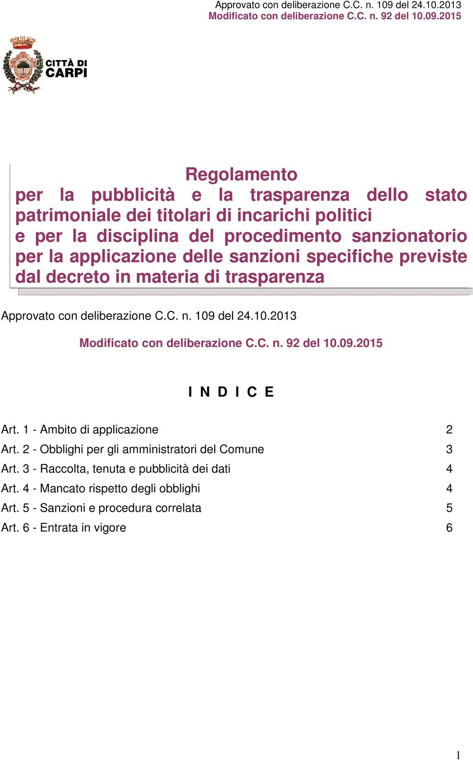 deliberazione C.C. n. 109 del 24.10.2013 I N D I C E Art. 1 - Ambito di applicazione 2 Art.