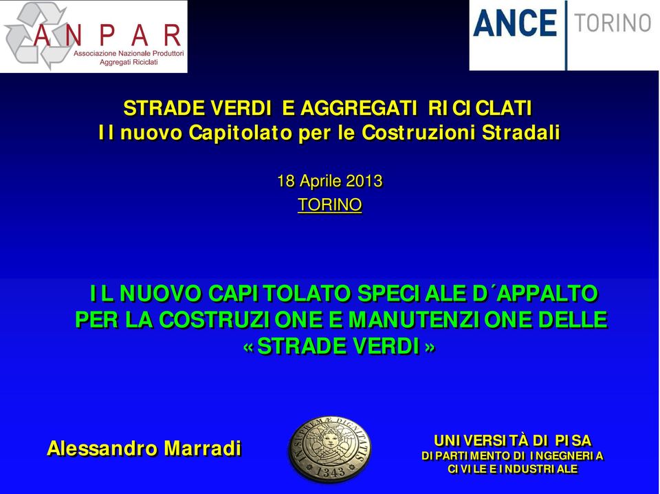 SPECIALE D APPALTO PER LA COSTRUZIONE E MANUTENZIONE DELLE «STRADE