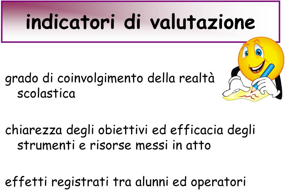 degli obiettivi ed efficacia degli strumenti e