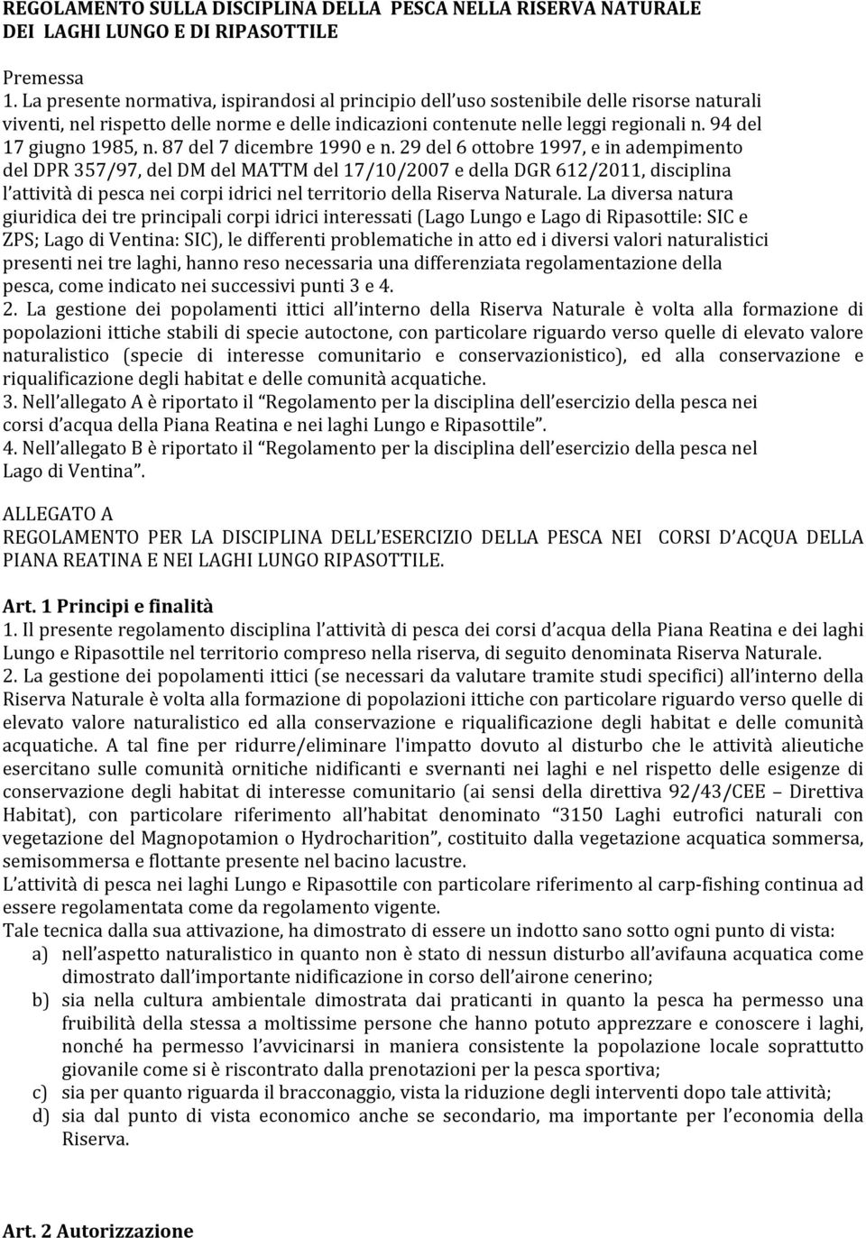 94 del 17 giugno 1985, n. 87 del 7 dicembre 1990 e n.