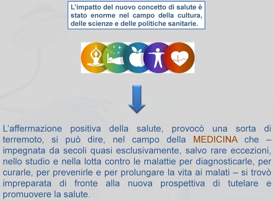 secoli quasi esclusivamente, salvo rare eccezioni, nello studio e nella lotta contro le malattie per diagnosticarle, per