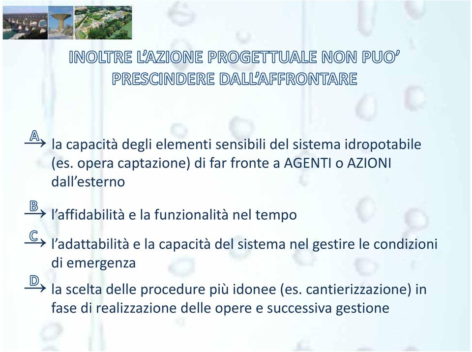 funzionalità nel tempo l adattabilità e la capacità del sistema nel gestire le condizioni di