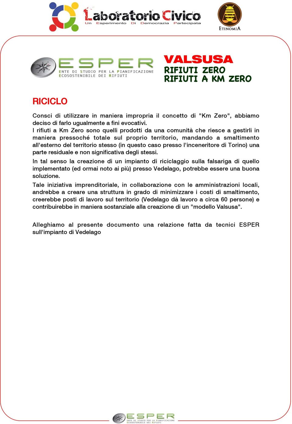 caso presso l'inceneritore di Torino) una parte residuale e non significativa degli stessi.