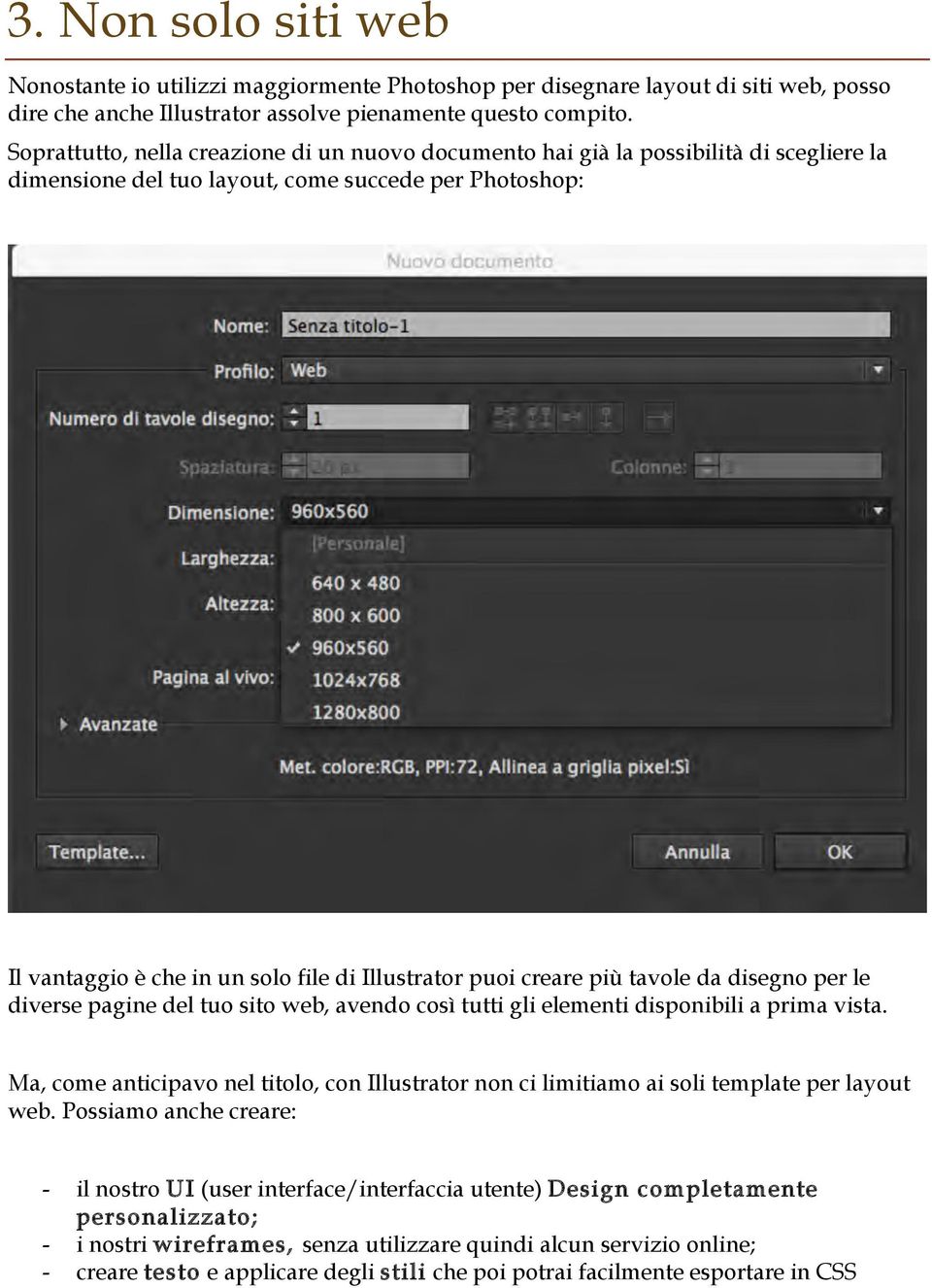 creare più tavole da disegno per le diverse pagine del tuo sito web, avendo così tutti gli elementi disponibili a prima vista.