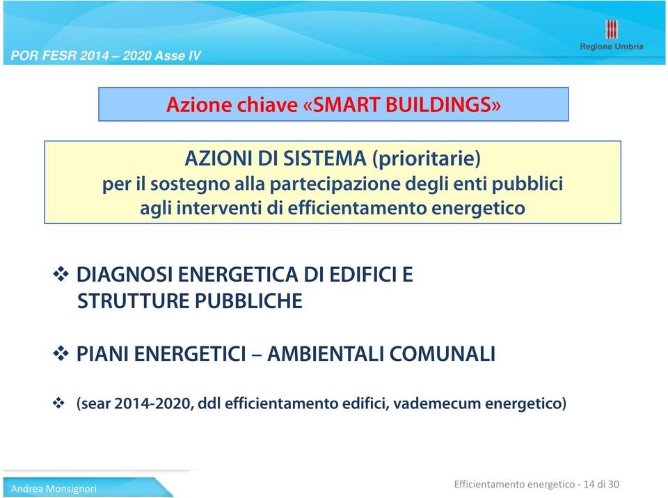 DIAGNOSI ENERGETICA DI EDIFICI E STRUTTURE PUBBLICHE PIANI ENERGETICI AMBIENTALI COMUNALI (sear