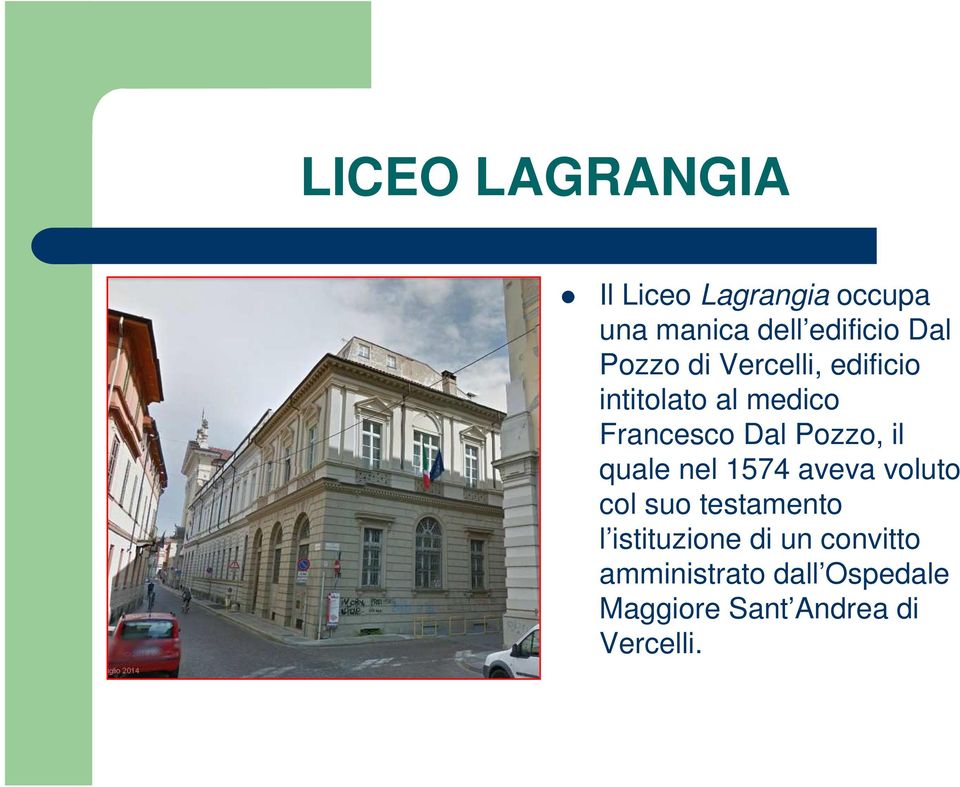 Pozzo, il quale nel 1574 aveva voluto col suo testamento l