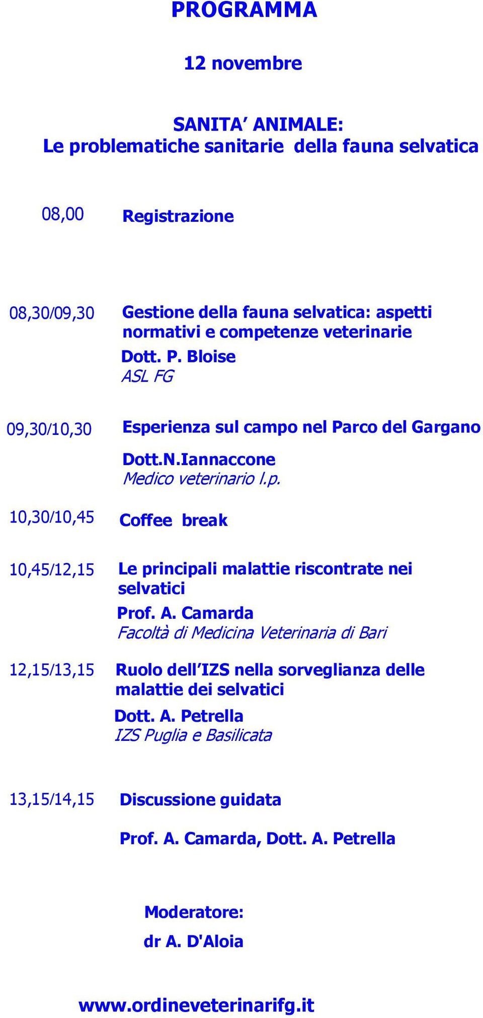 N.Iannaccone 10,45/12,15 Le mastiti dei ruminanti Medico veterinario l.p. Prof.ssa G.