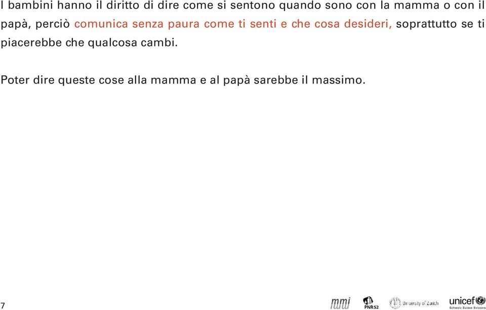 e che cosa desideri, soprattutto se ti piacerebbe che qualcosa