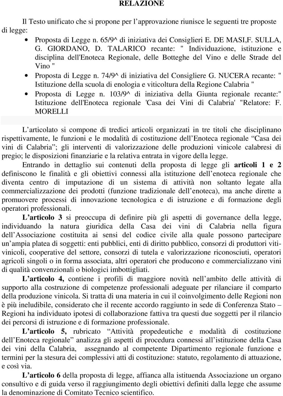 NUCERA recante: " Istituzione della scuola di enologia e viticoltura della Regione Calabria " Proposta di Legge n.