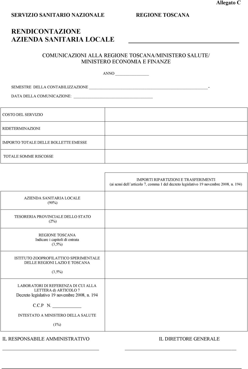 articolo 7, comma 1 del decreto legislativo 19 novembre 2008, n.