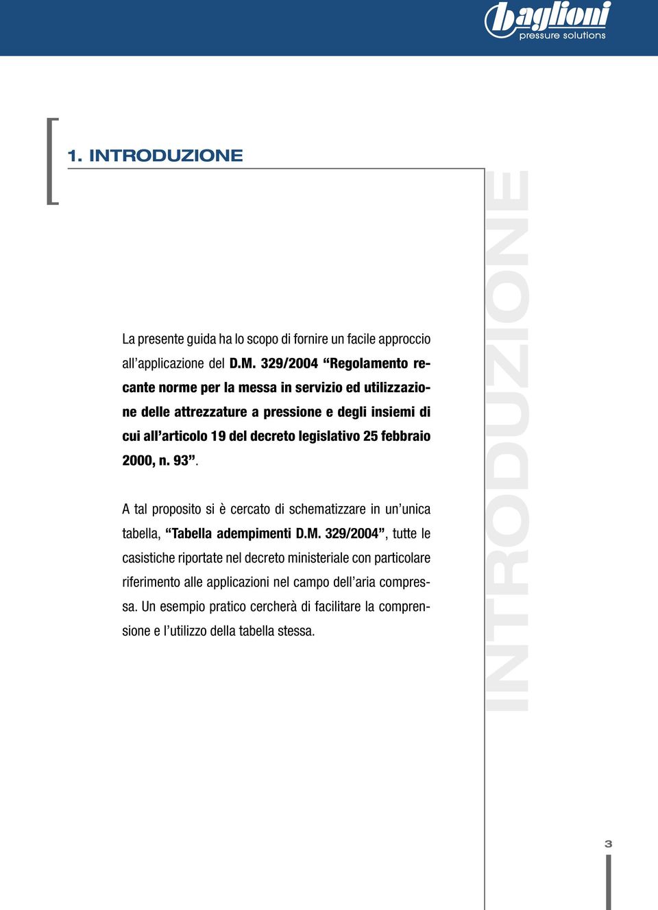 legislativo 25 febbraio 2000, n. 93. A tal proposito si è cercato di schematizzare in un unica tabella, Tabella adempimenti D.M.