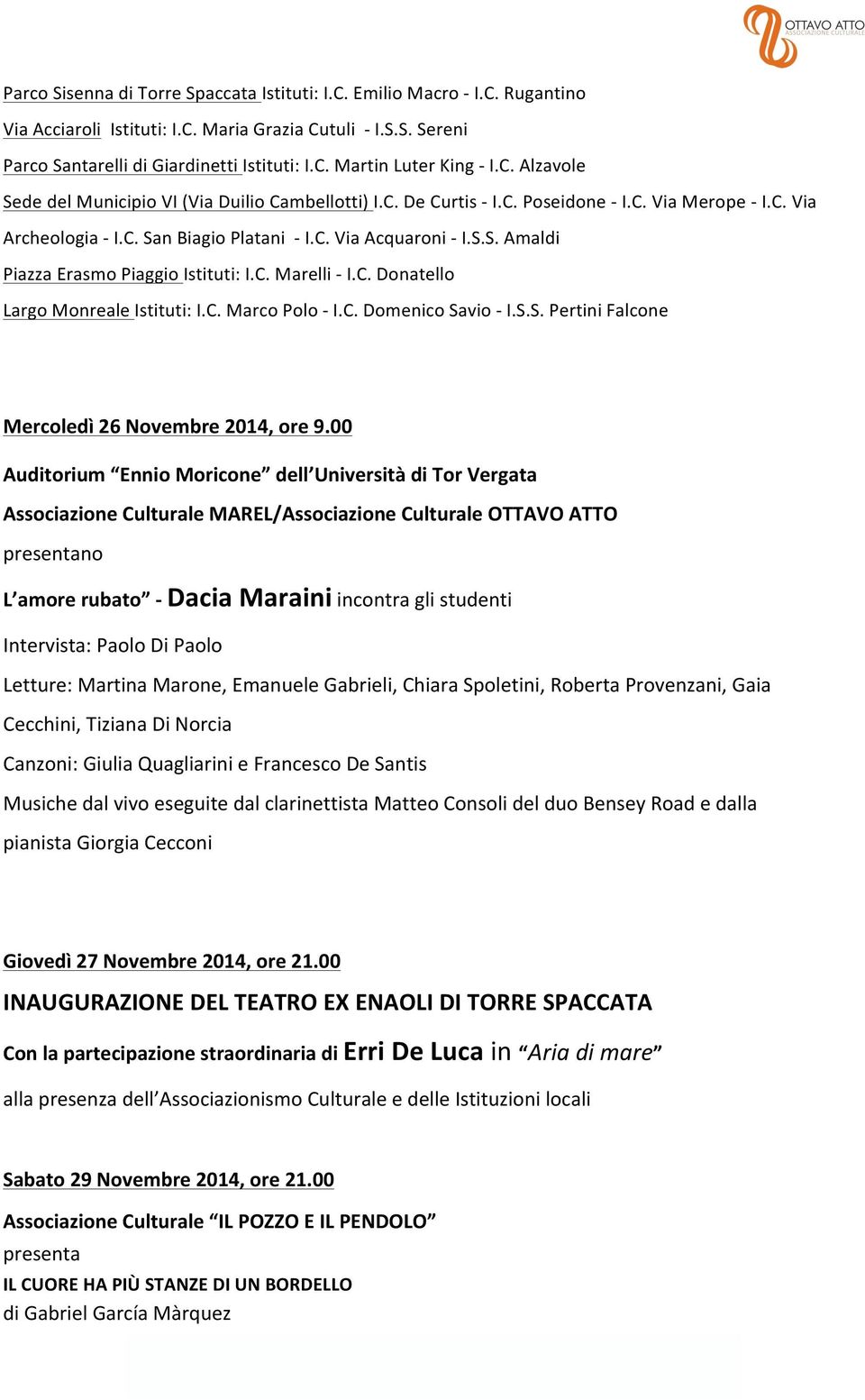 C. Marelli - I.C. Donatello Largo Monreale Istituti: I.C. Marco Polo - I.C. Domenico Savio - I.S.S. Pertini Falcone Mercoledì 26 Novembre 2014, ore 9.