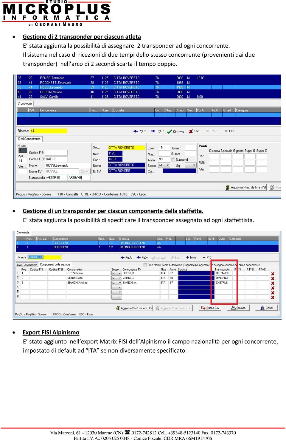 Gestione di un transponder per ciascun componente della staffetta.