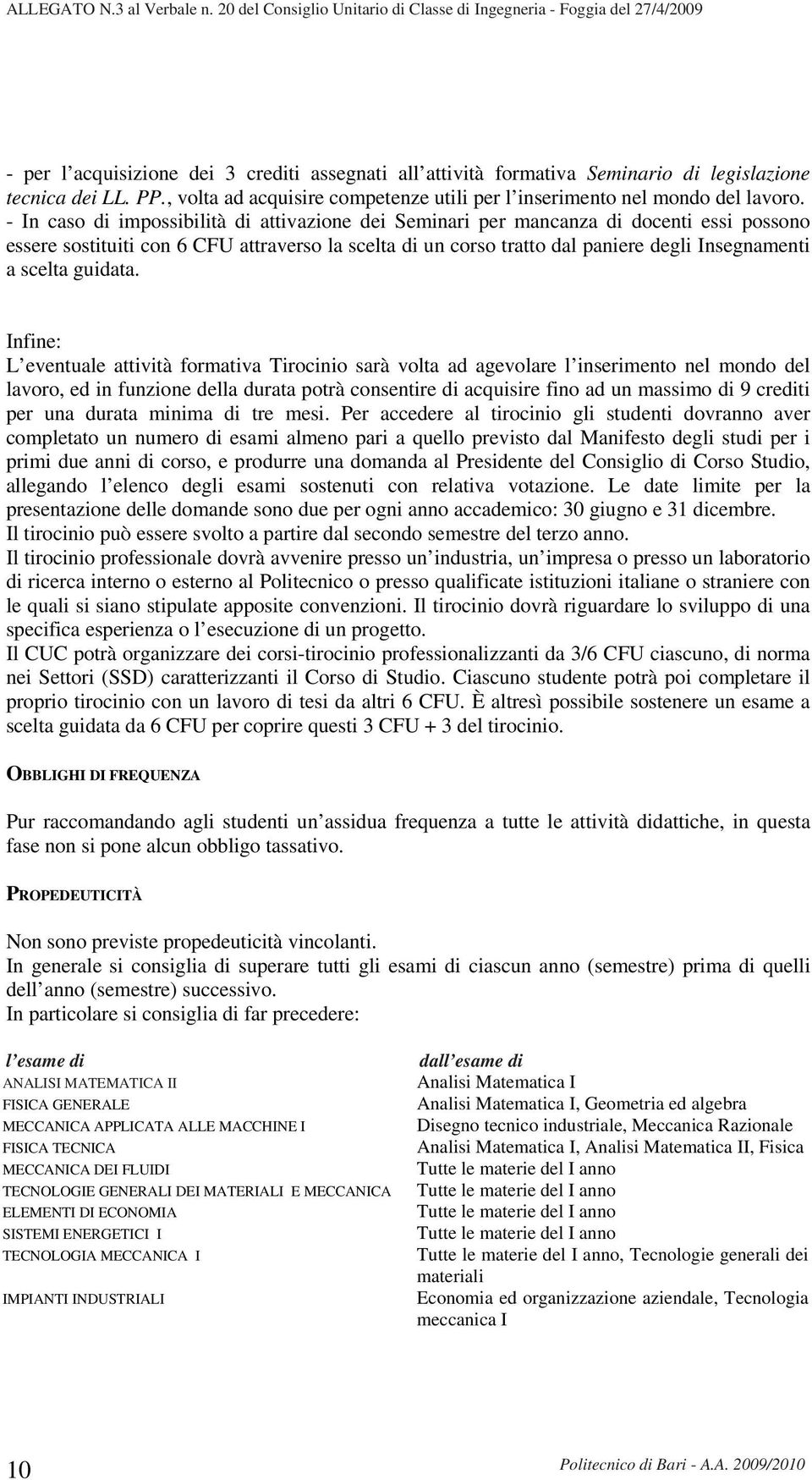 , volta ad acquisire competenze utili per l inserimento nel mondo del lavoro.