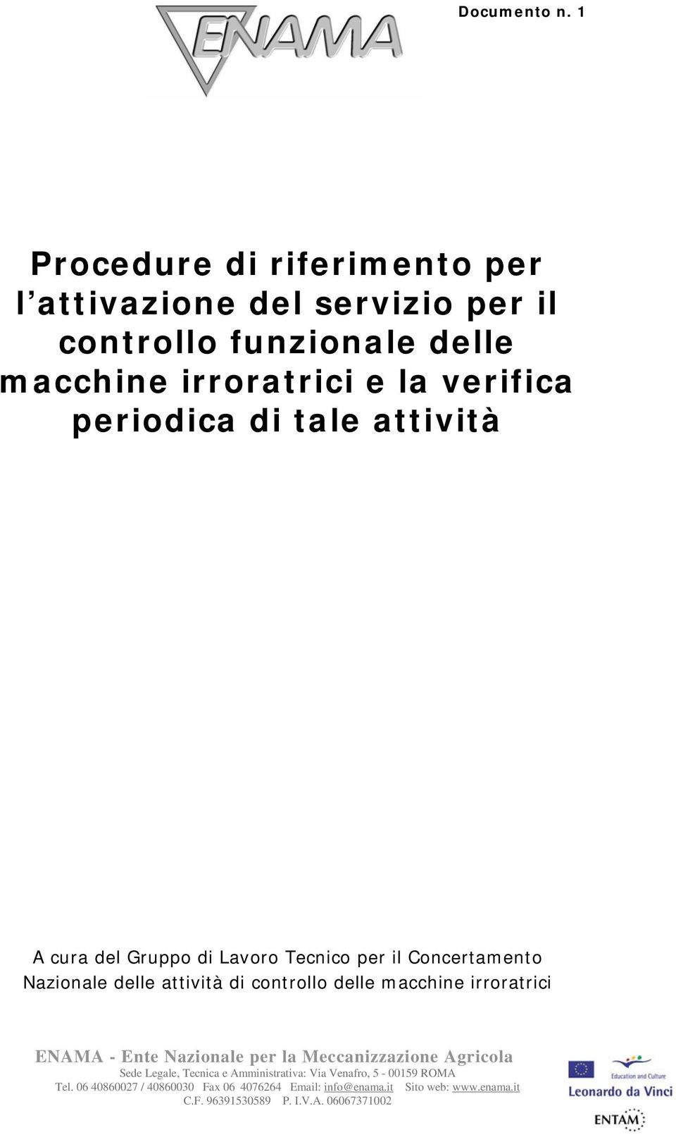 periodica di tale attività A cura del Gruppo di Lavoro Tecnico per il Concertamento Nazionale delle attività di controllo delle