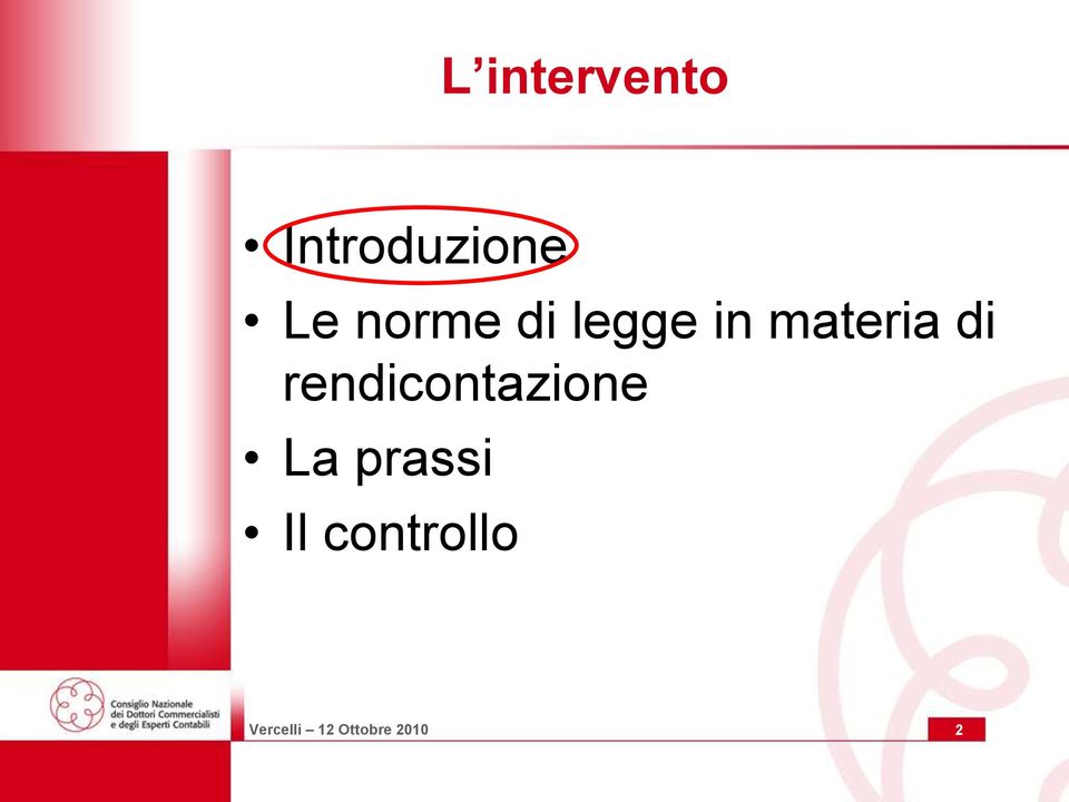 rendicontazione La prassi Il