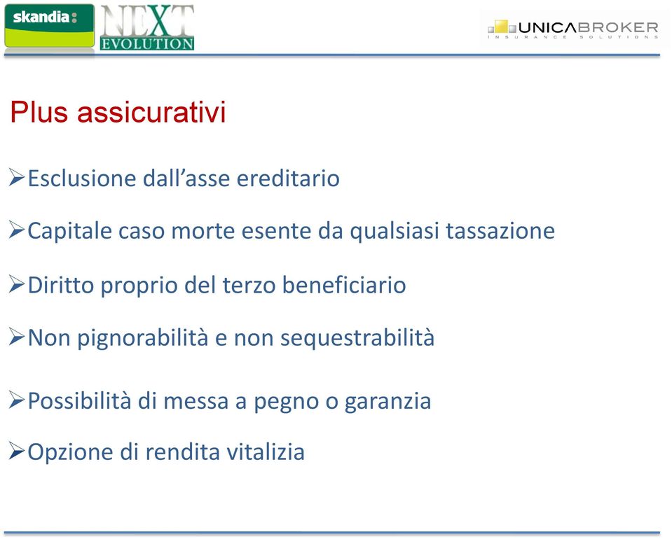 terzo beneficiario Non pignorabilità e non sequestrabilità