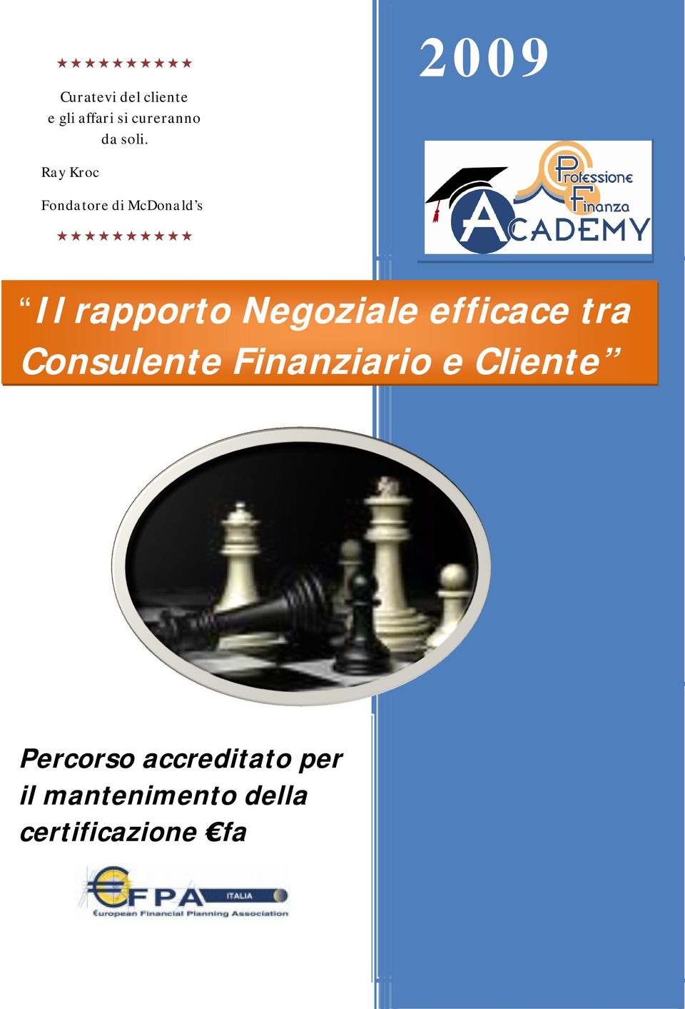 Negoziale efficace tra Consulente Finanziario e Cliente