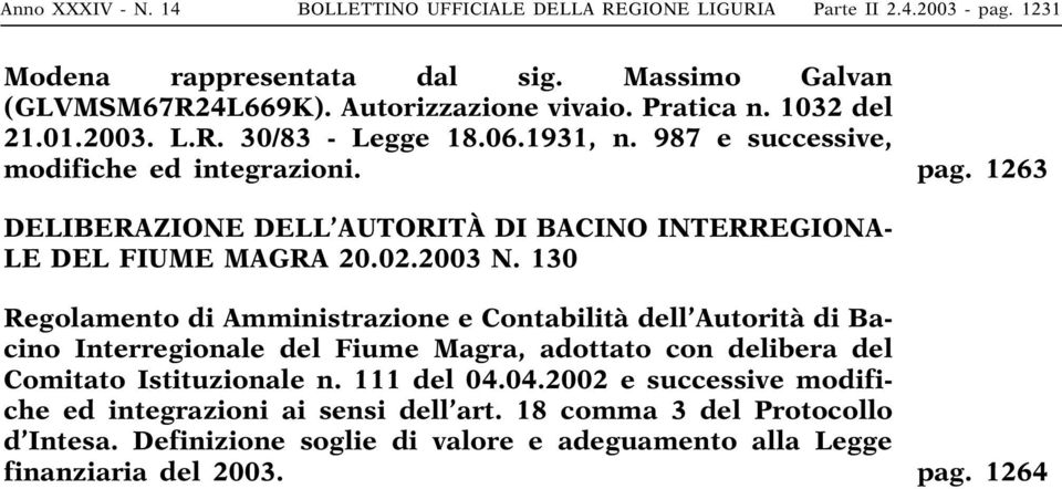 1263 DELIBERAZIONE DELL AUTORITÀ DI BACINO INTERREGIONA- LE DEL FIUME MAGRA 20.02.2003 N.