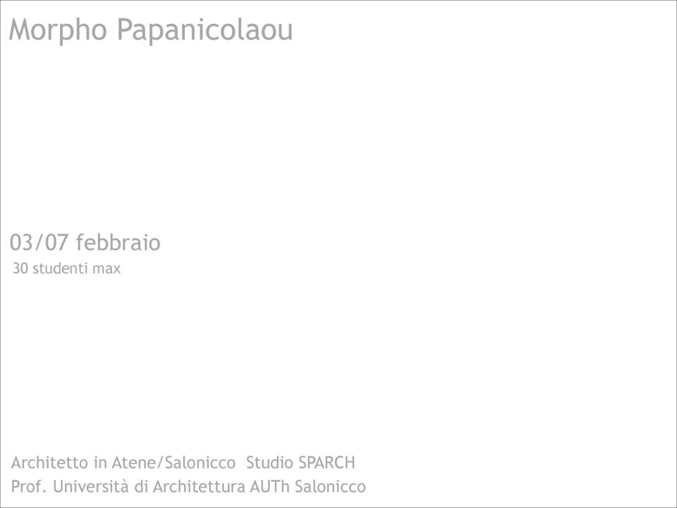 Atene/Salonicco Studio SPARCH Prof.