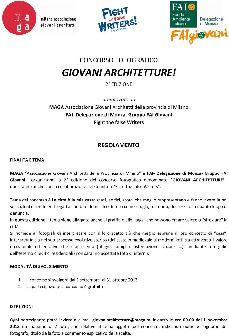 Associazione Giovani Architetti della Provincia di Milano e FAI- Delegazione di Monza- Gruppo FAI Giovani organizzano la 2 edizione del concorso fotografico denominato GIOVANI ARCHITETTURE!