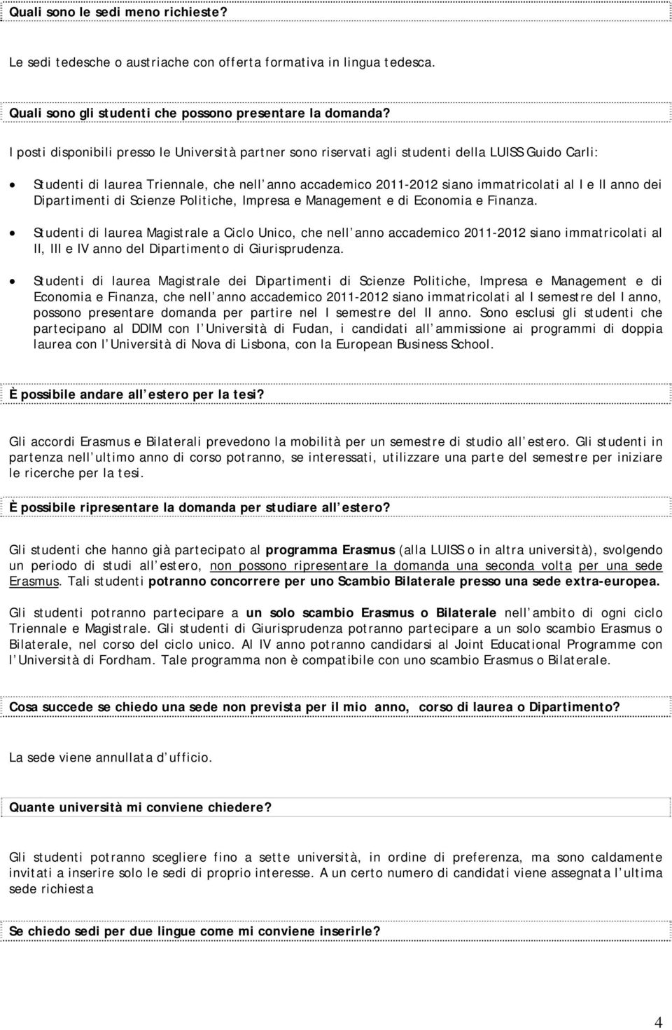 anno dei Dipartimenti di Scienze Politiche, Impresa e Management e di Economia e Finanza.