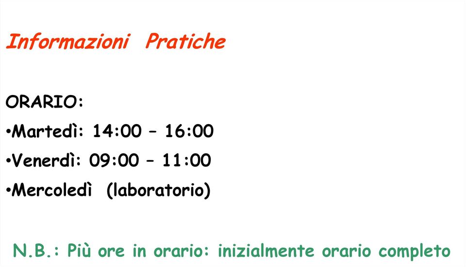 11:00 Mercoledì (laboratorio) N.B.