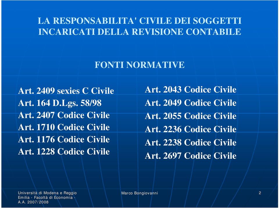 1228 Codice Civile Art. 2043 Codice Civile Art. 2049 Codice Civile Art.