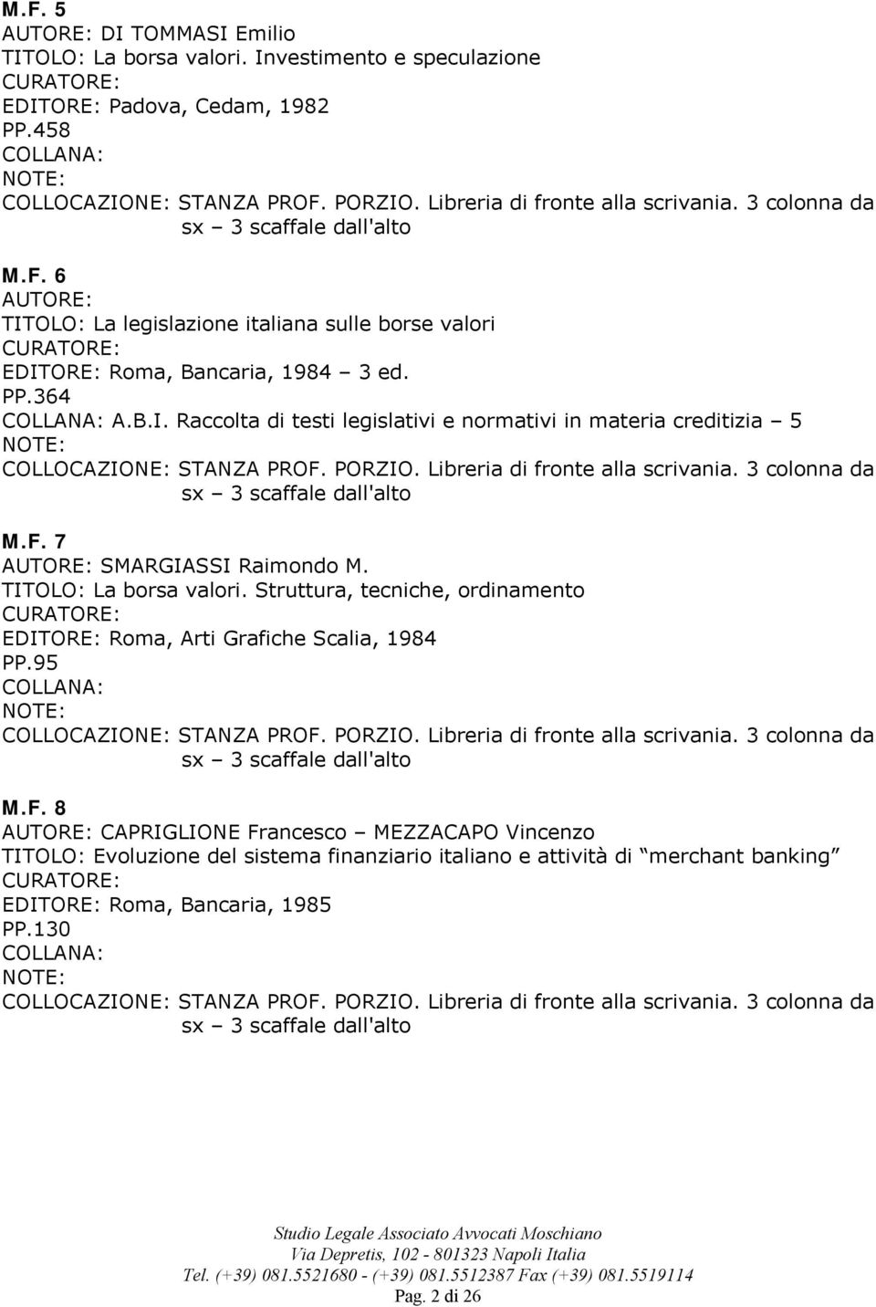 Struttura, tecniche, ordinamento EDITORE: Roma, Arti Grafiche Scalia, 1984 PP.95 M.F.