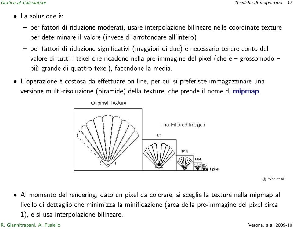 grande di quattro texel), facendone la media.