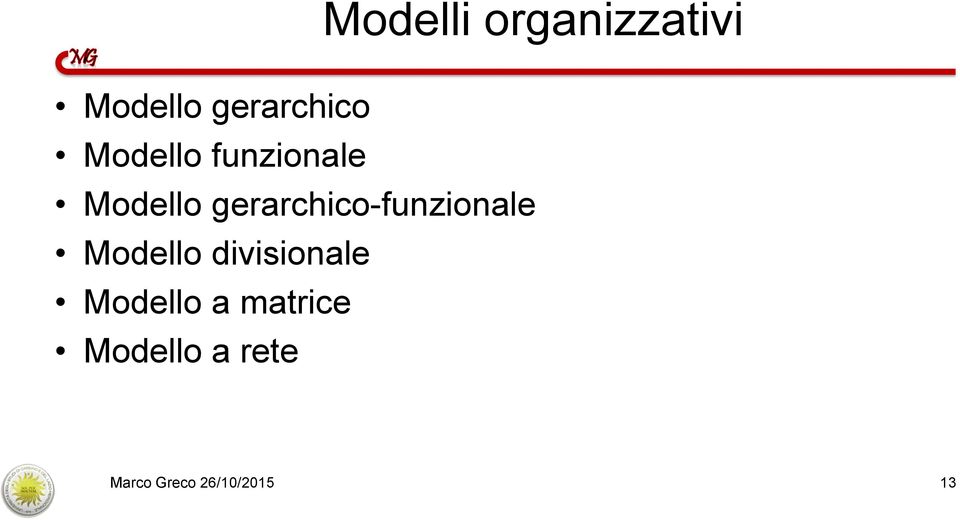 gerarchico-funzionale Modello divisionale