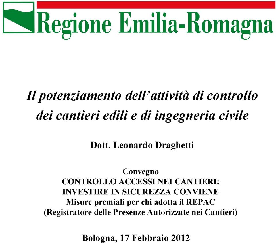 Leonardo Draghetti Convegno CONTROLLO ACCESSI NEI CANTIERI: INVESTIRE IN