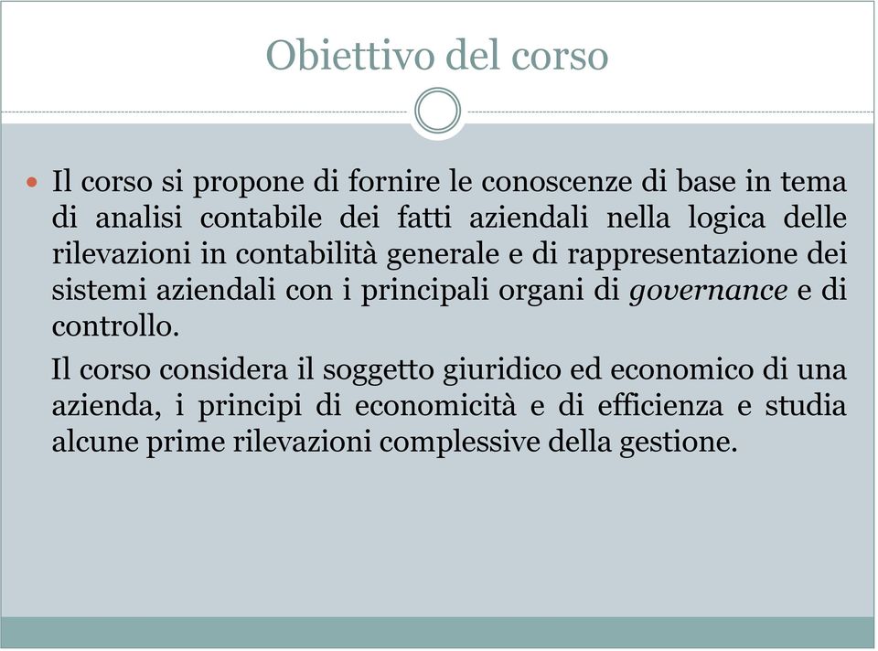 con i principali organi di governance e di controllo.