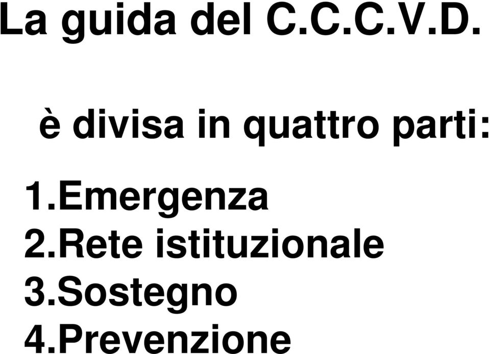 1.Emergenza 2.