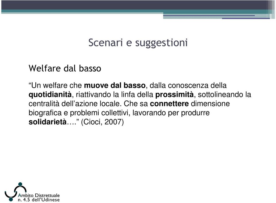 sottolineando la centralità dell azione locale.