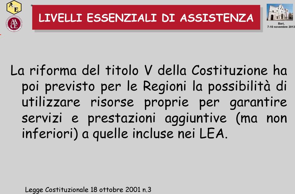 utilizzare risorse proprie per garantire servizi e prestazioni