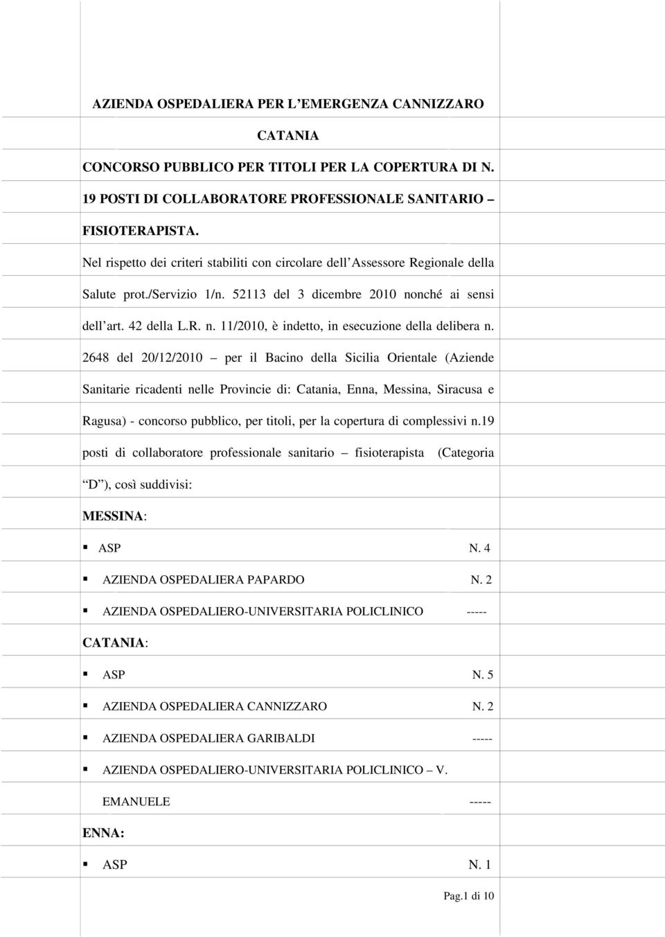 2648 del 20/12/2010 per il Bacino della Sicilia Orientale (Aziende Sanitarie ricadenti nelle Provincie di: Catania, Enna, Messina, Siracusa e Ragusa) - concorso pubblico, per titoli, per la copertura