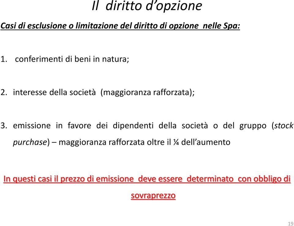 emissione in favore dei dipendenti della società o del gruppo (stock purchase) maggioranza