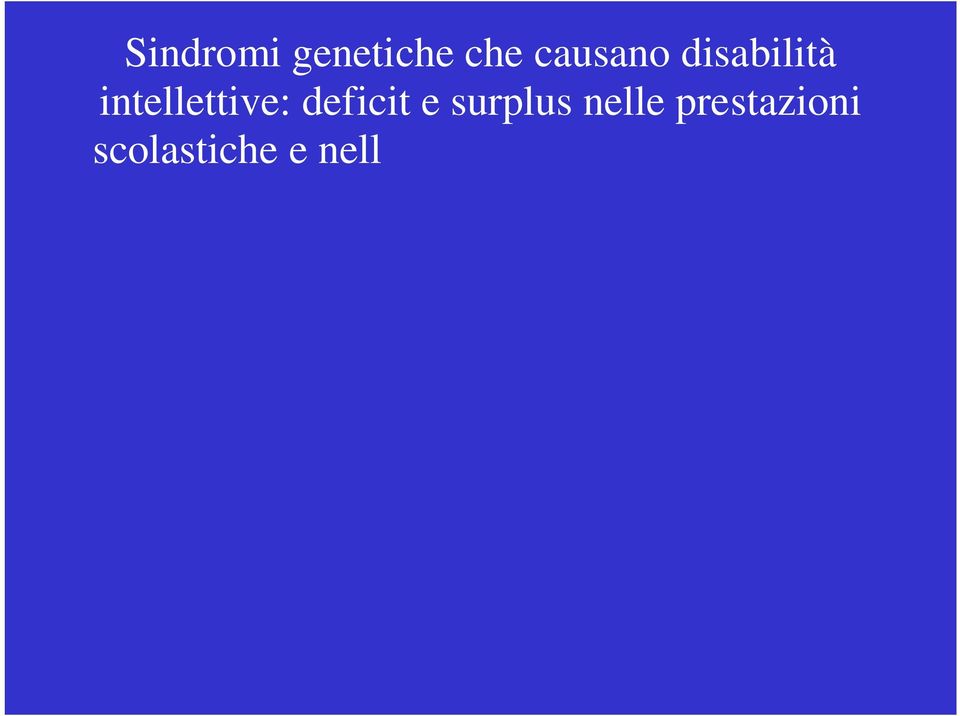 scolastiche e nell adattamento sociale rispetto alle