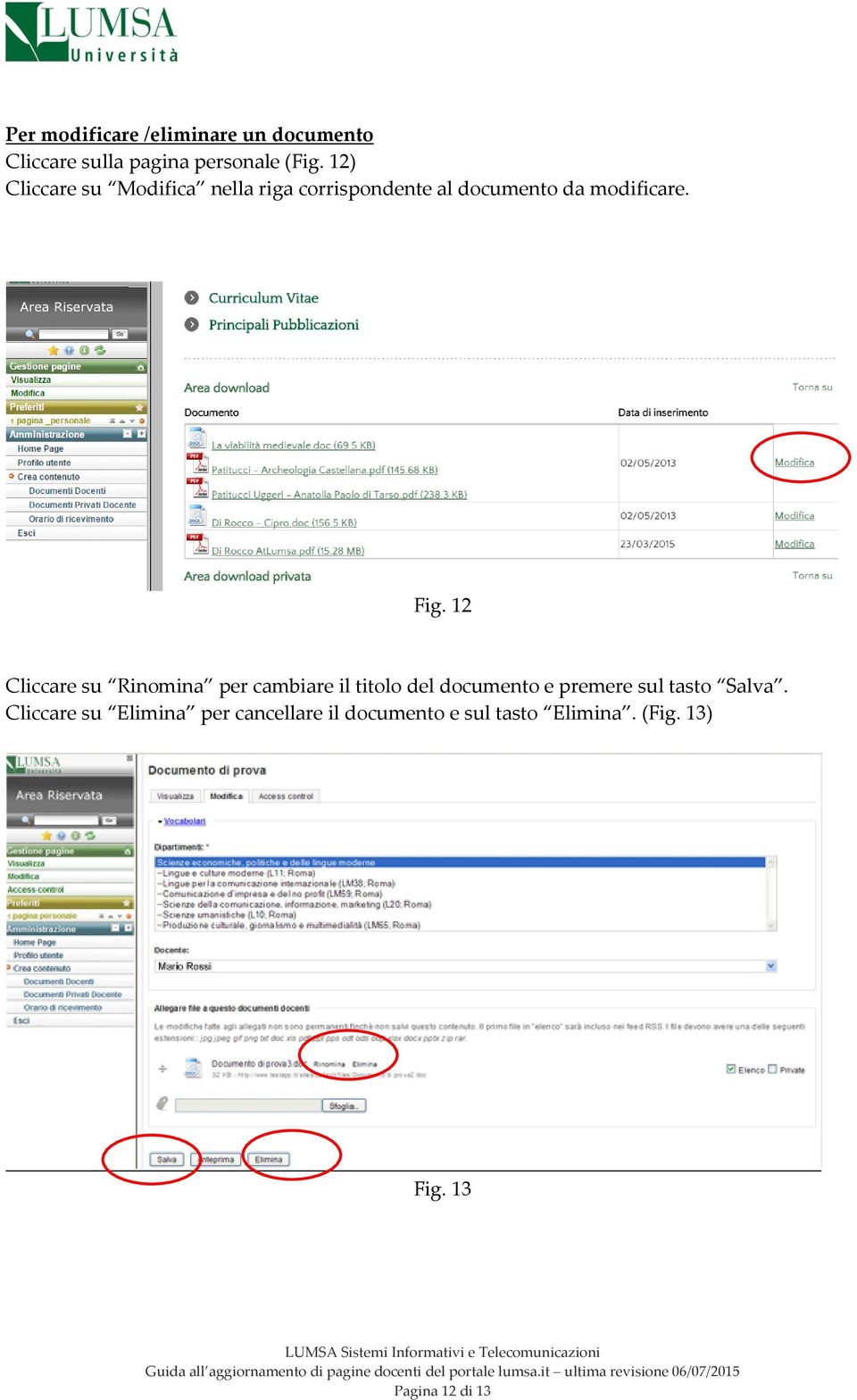 12 Cliccare su Rinomina per cambiare il titolo del documento e premere sul tasto Salva.