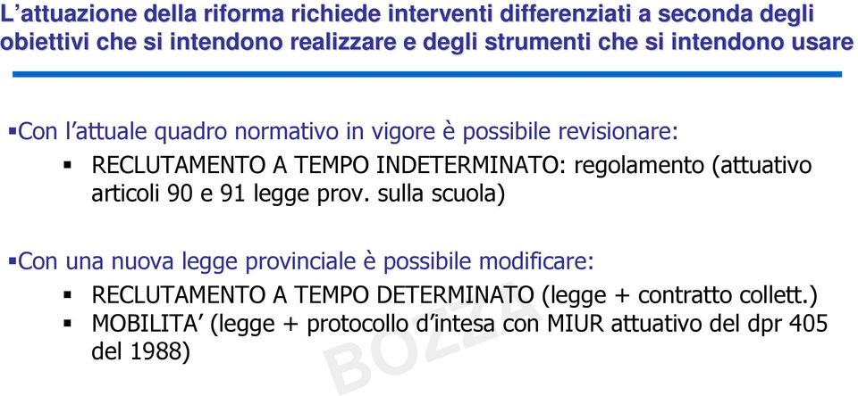 INDETERMINATO: regolamento (attuativo articoli 90 e 91 legge prov.