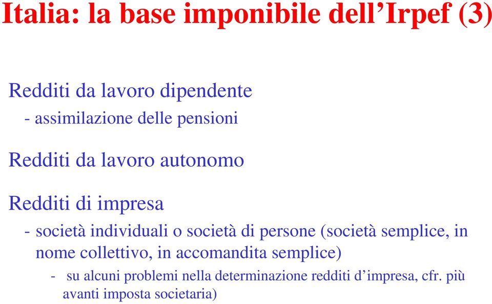 società di persone (società semplice, in nome collettivo, in accomandita semplice) - su