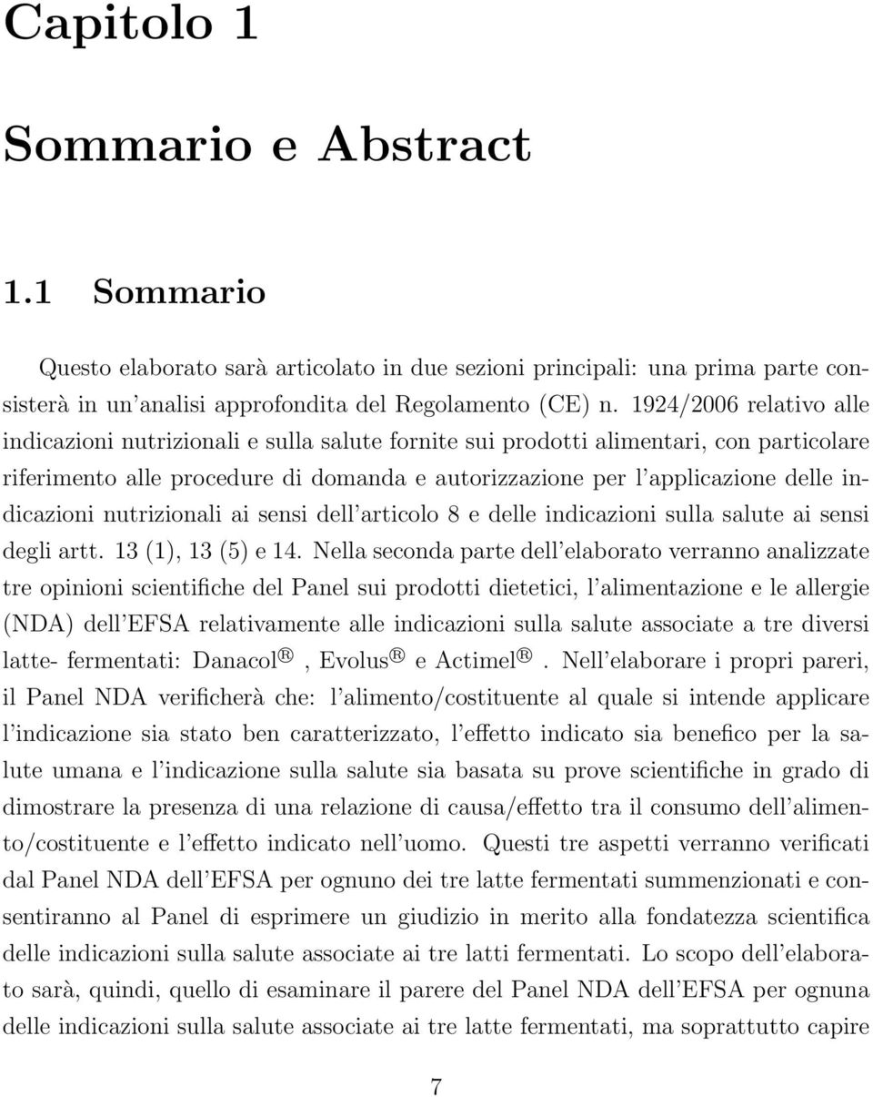 indicazioni nutrizionali ai sensi dell articolo 8 e delle indicazioni sulla salute ai sensi degli artt. 13 (1), 13 (5) e 14.