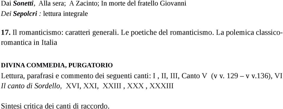 La polemica classicoromantica in Italia DIVINA COMMEDIA, PURGATORIO Lettura, parafrasi e commento dei