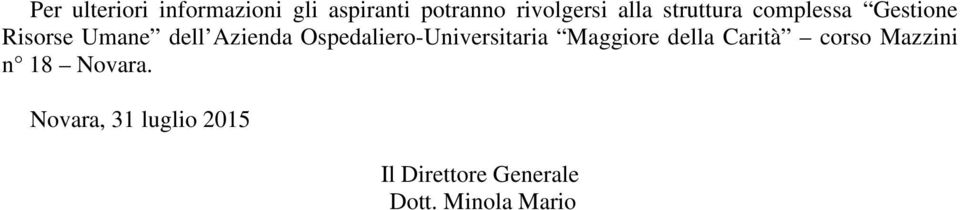 Ospedaliero-Universitaria Maggiore della Carità corso Mazzini n