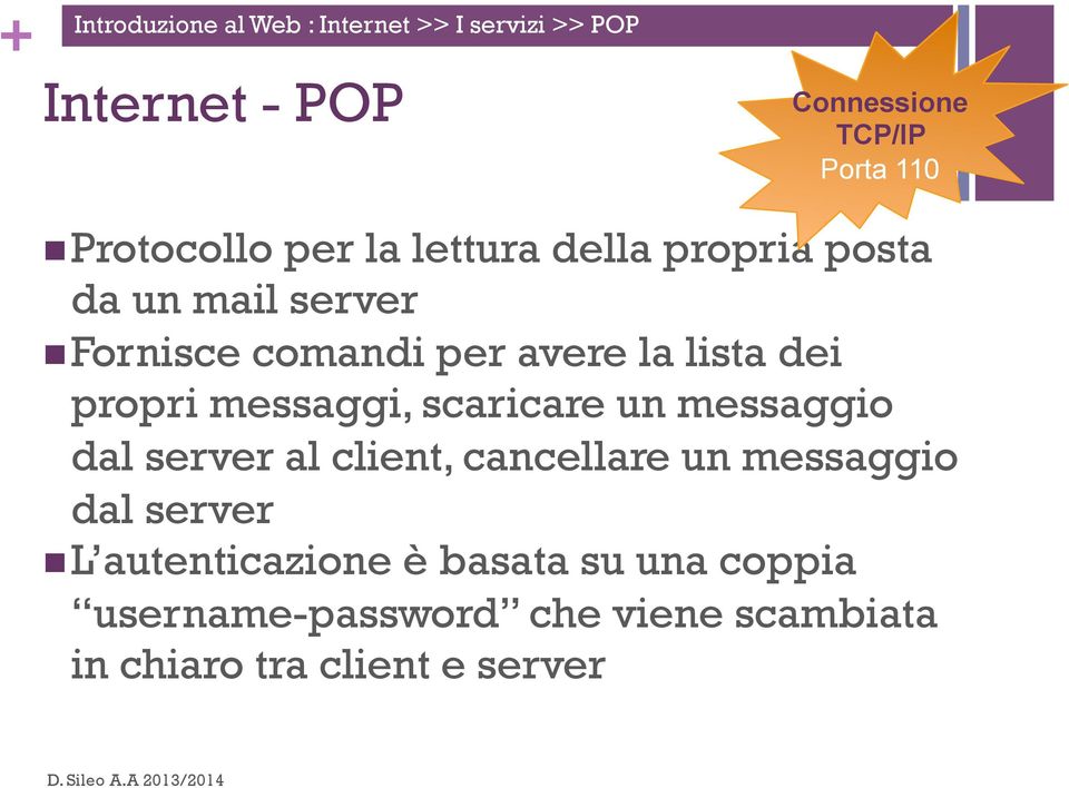 dei propri messaggi, scaricare un messaggio dal server al client, cancellare un messaggio dal server n