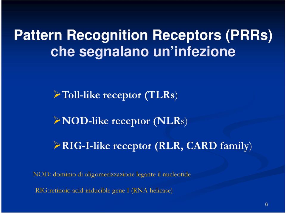 receptor (RLR, CARD family) NOD: dominio di oligomerizzazione