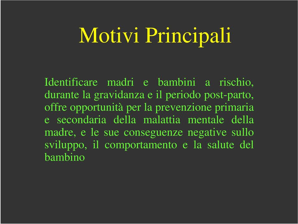 prevenzione primaria e secondaria della malattia mentale della madre, e